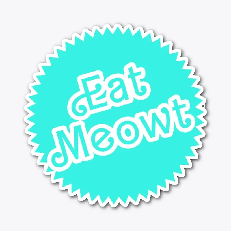 "Eat Meowt" Dolly Teal